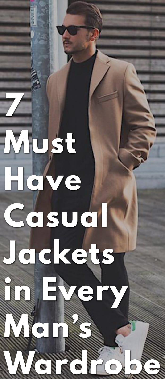 7 Must Have Casual Jackets in Every Man’s Wardrobe