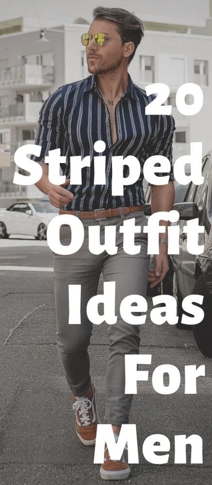 20 stylish Striped Outfit Ideas For Men Who Love Stripes